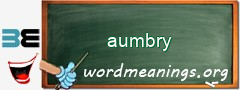 WordMeaning blackboard for aumbry